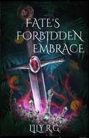 Fate's Forbidden Embrace 1069069604 Book Cover