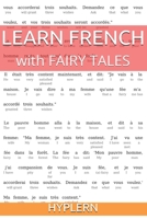Learn French with Fairy Tales: Interlinear French to English (Learn French with Interlinear Stories for Beginners and Advanced Readers Book 3) 1989643043 Book Cover