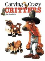 Carving Crazy Critters 1565231147 Book Cover
