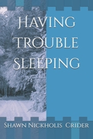 Having Trouble Sleeping B08PXBGSV8 Book Cover