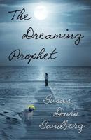 The Dreaming Prophet 1939577047 Book Cover