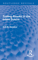 Testing Results in the Infant School 1032002468 Book Cover