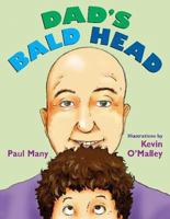 Dad's Bald Head 080279579X Book Cover