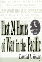 First 24 Hours of War in the Pacific 1572490799 Book Cover
