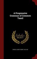 A Progressive Grammar of Common Tamil 1375920219 Book Cover