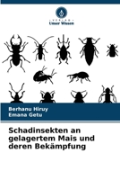 Schadinsekten an gelagertem Mais und deren Bekämpfung (German Edition) 6208015839 Book Cover