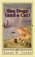 Sea Dogs (and a Cat) 1500769037 Book Cover