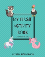 My First Activity Book: Animals A to Z 1653507519 Book Cover