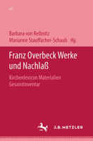 Franz Overbeck: Werke Und Nachlass: Band 6/2: Kirchenlexicon. Materialien: Gesamtinventar Kl 3476009688 Book Cover