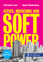 Cities, Museums and Soft Power 194196303X Book Cover