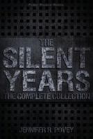 The Silent Years: The Complete Collection 1515310981 Book Cover