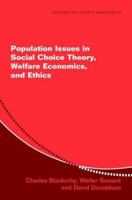 Population Issues in Social Choice Theory, Welfare Economics, and Ethics (Econometric Society Monographs) 0521532582 Book Cover