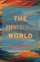 The Invisible World 1963115074 Book Cover