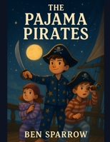 The Pajama Pirates B0FHQV4VD7 Book Cover