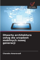 Otwarta architektura uslug dla urzadzen mobilnych nowej generacji (Polish Edition) 6209782507 Book Cover