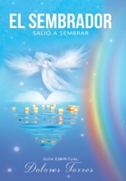 El Sembrador Salió a Sembrar: Guía De Crecimiento Espiritual 1982275359 Book Cover