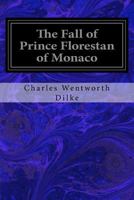 The Fall of Prince Florestan of Monaco 1240878923 Book Cover