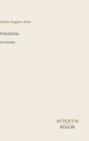Nousukas: Kertomus (Finnish Edition) 3387443285 Book Cover