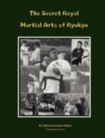 The Secret Royal Martial Arts of Ryukyu 3833419938 Book Cover