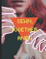 Sewn, Together, Anew B0BTRTCPGK Book Cover