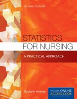 Statistics for Nursing: A Practical Approach: A Practical Approach 1284048349 Book Cover