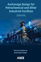 Anchorage Design for Petrochemical and Other Industrial Facilities 0784484236 Book Cover