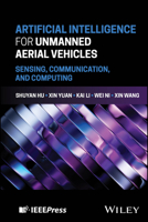 Artificial Intelligence for Unmanned Aerial Vehicles: Sensing, Communication, and Computing 139436945X Book Cover