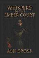 Whispers of the Ember Court B0F6D8NM3Z Book Cover