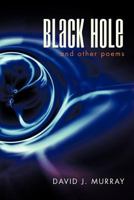 Black Hole and Other Poems 1462073182 Book Cover
