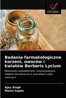 Badania farmakologiczne korzeni, owoców i kwiatów Berberis Lycium 6203323268 Book Cover