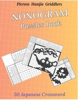 Nonograms puzzles book: griddlers Picross Hanjie Nonograms puzzles book for adults & kids, 50 Japanese crossword B08D4QXFSB Book Cover