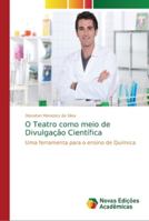 O Teatro como meio de Divulgação Científica 6202191643 Book Cover