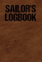 Sailor's Logook: or Notebook for Sailor's, Boaters and Captains, 120 Dot Grid Pages, Dimensions: 6" x 9" 1089374518 Book Cover