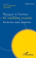 Recourir à l’humour en médiation muséale: État des lieux, enjeux, perspectives (Les Cahiers de la Médiation Culturelle) (French Edition) 2336516764 Book Cover