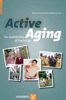 Active Aging: The Contribution of Psychology 0889373604 Book Cover