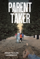 Parent Taker 1646541073 Book Cover