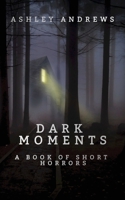 Dark Moments 1088140467 Book Cover