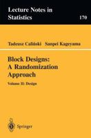 Block Designs: A Randomization Approach : Volume II: Design 0387954708 Book Cover