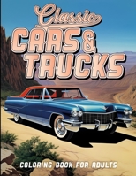 Classic Cars & Trucks: Coloring Book For Adults (Paws and Patterns) B0CVG6D1FQ Book Cover