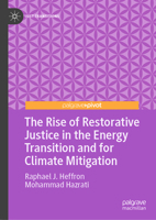 The Rise of Restorative Justice in the Energy Transition and for Climate Mitigation (Just Transitions) 303157303X Book Cover