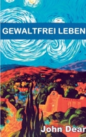 Gewaltfrei leben (German Edition) 3749451796 Book Cover