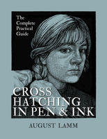 Crosshatching in Pen and Ink: The Complete Practical Guide 0228103770 Book Cover