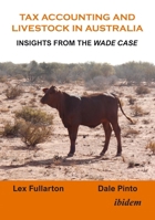 Tax Accounting and Livestock in Australia: Insights from the Wade Case 3838219058 Book Cover