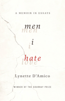 Men I Hate: A Memoir in Essays (21st Century Essays) 0814259693 Book Cover