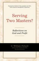 Serving Two Masters?: Reflections on God and Profit 0060823763 Book Cover