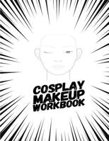 Cosplay Makeup Workbook 1796788503 Book Cover
