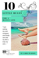 10 Little Rules for a Blissy Life 0997479906 Book Cover