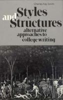 Styles and Structures: Alternative Approaches to College Writing 0393092739 Book Cover