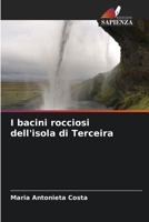 I bacini rocciosi dell'isola di Terceira 6207273842 Book Cover