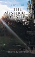 The Mysterious Castle: The Journey Continues 0228862914 Book Cover